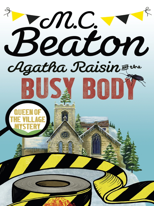 Title details for Agatha Raisin and the Busy Body by M.C. Beaton - Available
